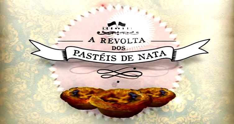 A Revolta dos Pastéis de Nata